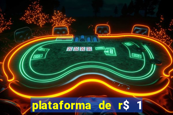 plataforma de r$ 1 para jogar